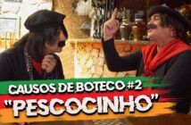 “PESCOCINHO” – CAUSO DE BOTECO #2