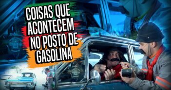 COISAS QUE ACONTECEM NO POSTO DE GASOLINA